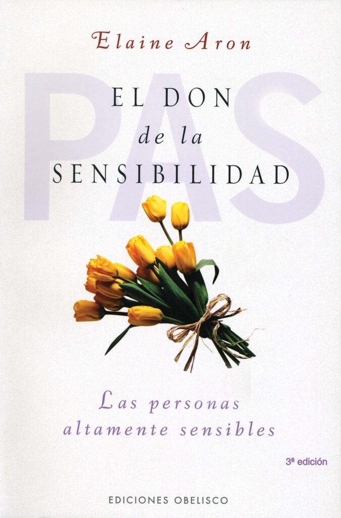 El don de la sensibilidad: Las Personas Altamente Sensibles